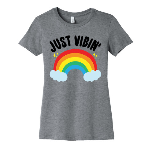 Just Vibin' Rainbow Womens T-Shirt