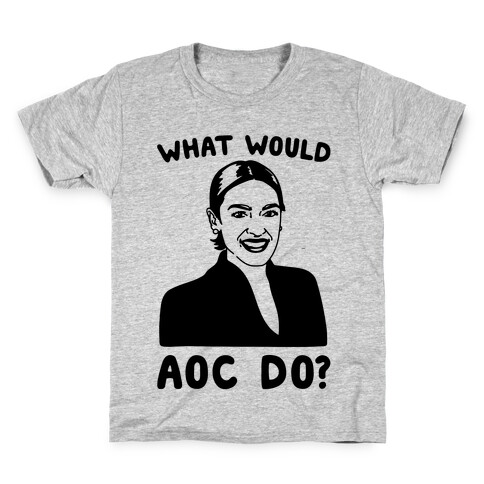 What Would AOC Do Kids T-Shirt