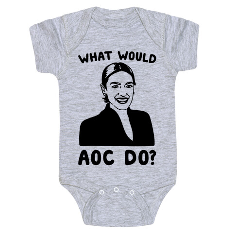 What Would AOC Do Baby One-Piece