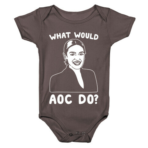 What Would AOC Do White Print Baby One-Piece
