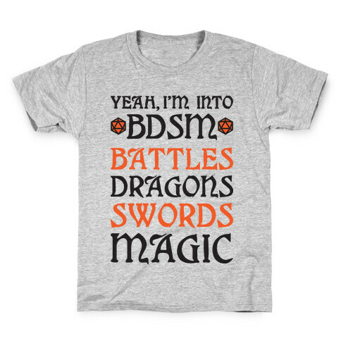 Yeah, I'm Into BDSM - Battles, Dragons, Swords, Magic (DnD) Kids T-Shirt