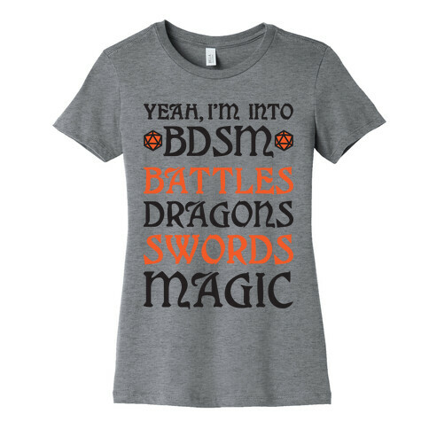 Yeah, I'm Into BDSM - Battles, Dragons, Swords, Magic (DnD) Womens T-Shirt