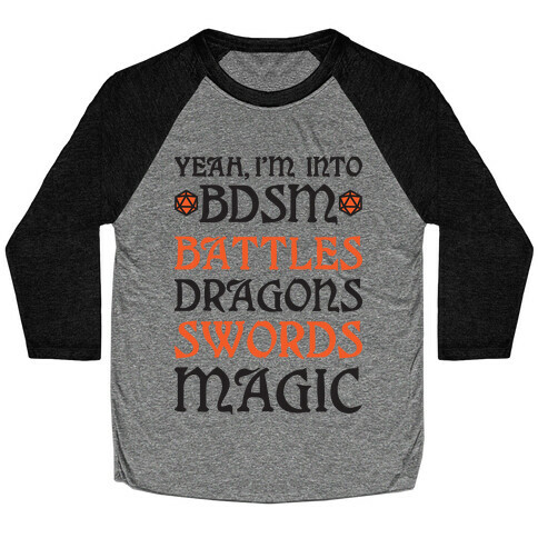 Yeah, I'm Into BDSM - Battles, Dragons, Swords, Magic (DnD) Baseball Tee