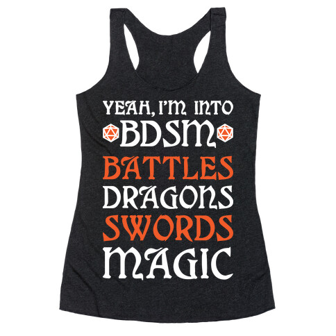 Yeah, I'm Into BDSM - Battles, Dragons, Swords, Magic (DnD) Racerback Tank Top