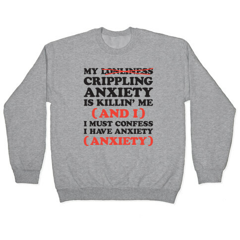 Anxiety One More Time Pullover