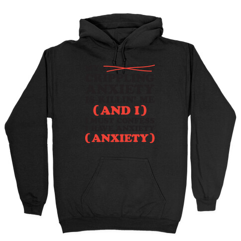 Anxiety One More Time Hooded Sweatshirt