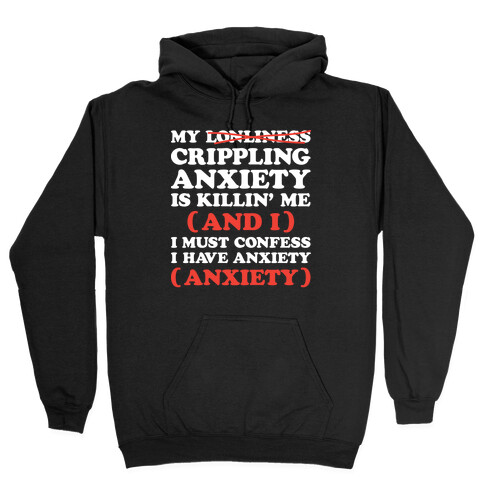 Anxiety One More Time Hooded Sweatshirt