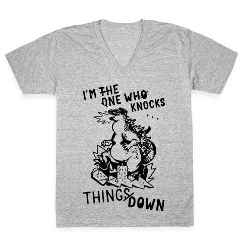 I'm The One Who Knocks Things Down V-Neck Tee Shirt