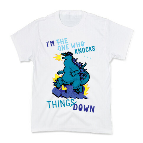 I'm The One Who Knocks Things Down Kids T-Shirt