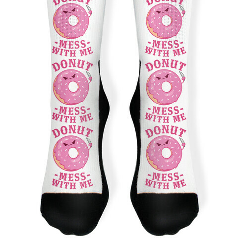 Donut Mess With Me Sock