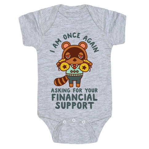 I Am Once Again Asking For Your Financial Support Tom Nook Baby One-Piece