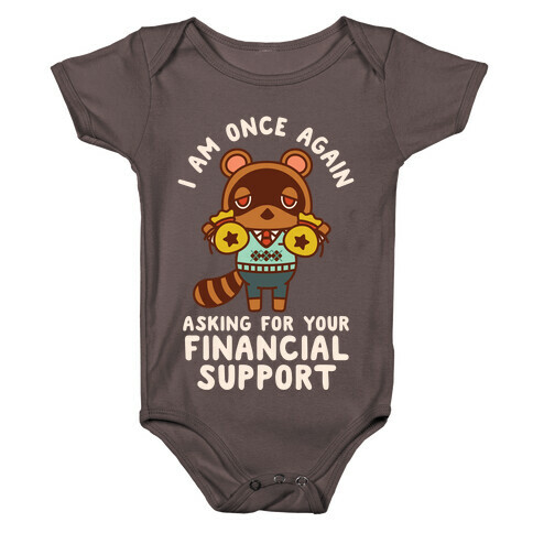 I Am Once Again Asking For Your Financial Support Tom Nook Baby One-Piece
