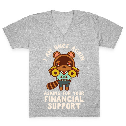 I Am Once Again Asking For Your Financial Support Tom Nook V-Neck Tee Shirt