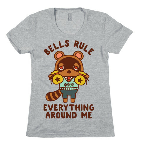 Bells Rule Everything Around Me Tom Nook Womens T-Shirt