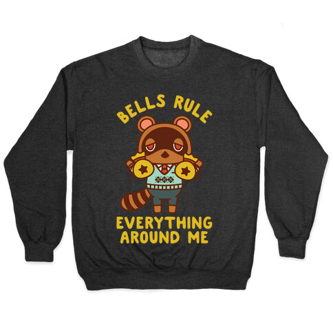Bells Rule Everything Around Me Tom Nook Pullover