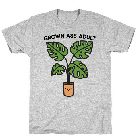 Grown Ass Adult Monstera T-Shirt