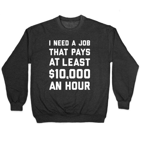 $10,000 An Hour Pullover