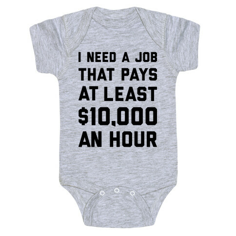 $10,000 An Hour Baby One-Piece