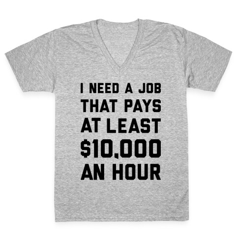 $10,000 An Hour V-Neck Tee Shirt