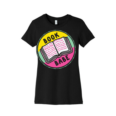 Book Babe Pop Culture Merit Badge Womens T-Shirt