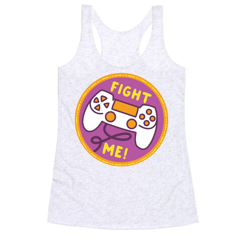 Fight Me Pop Culture Merit Badge Racerback Tank Top