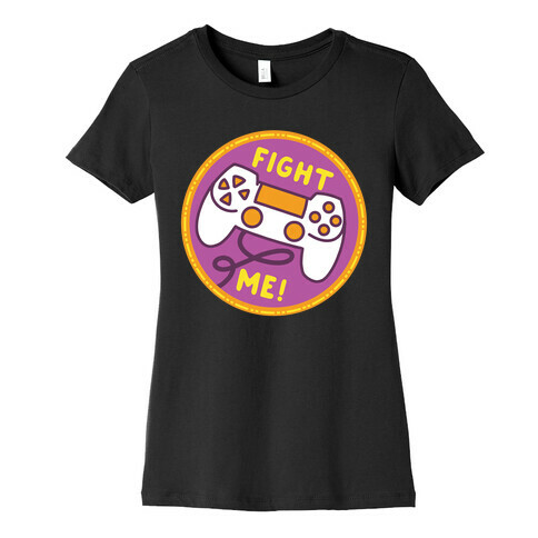 Fight Me Pop Culture Merit Badge Womens T-Shirt