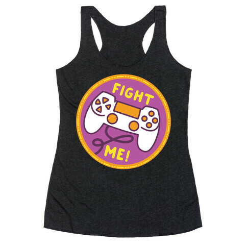 Fight Me Pop Culture Merit Badge Racerback Tank Top