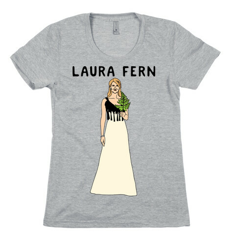 Laura Fern Parody Womens T-Shirt
