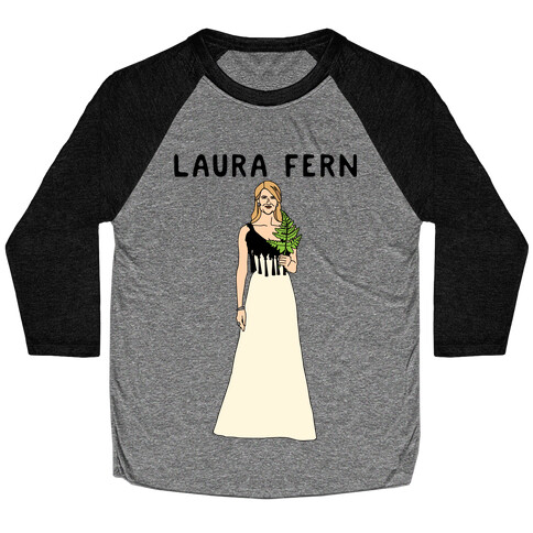 Laura Fern Parody Baseball Tee