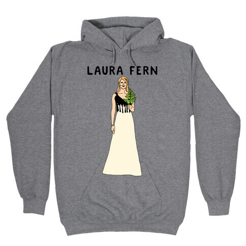Laura Fern Parody Hooded Sweatshirt