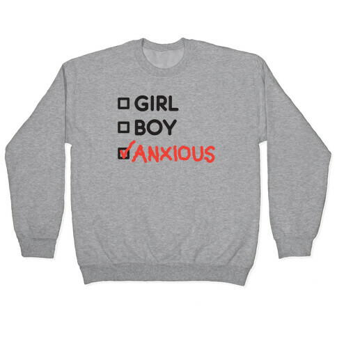 Girl Boy Anxious Gender List Pullover