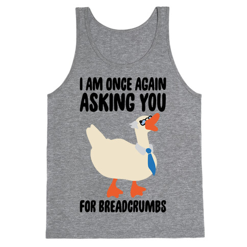 I Am Once Again Asking You For Breadcrumbs Tank Top