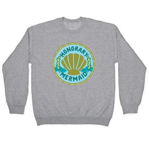 Honorary Mermaid Culture Merit Badge Pullover