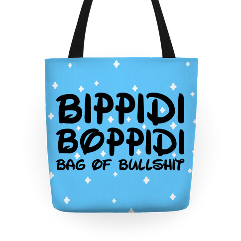 Bippidi Boppidi Bag of Bullshit Tote