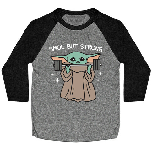 Smol But Strong Baby Yoda Baseball Tee