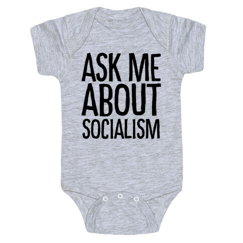 Ask Me About Socialism Baby One-Piece