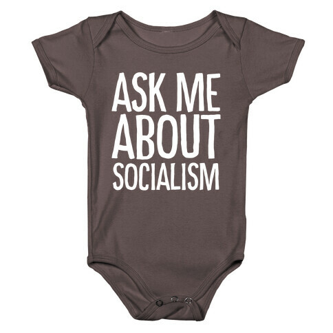 Ask Me About Socialism Baby One-Piece