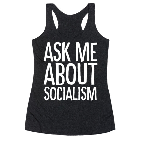 Ask Me About Socialism Racerback Tank Top