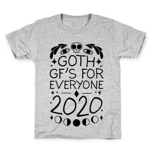 Goth Gf's For Everyone 2020 Kids T-Shirt