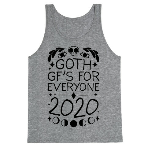 Goth Gf's For Everyone 2020 Tank Top