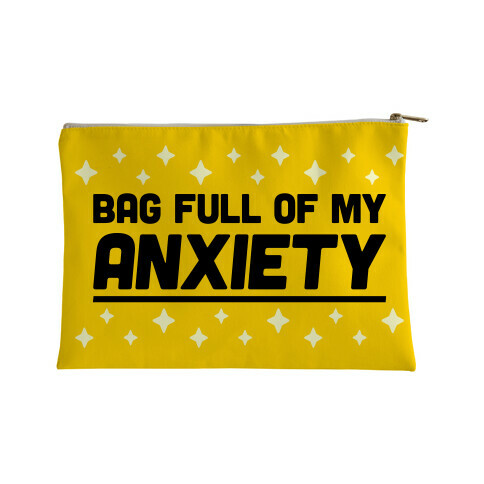 Bag Full Of My Anxiety Accessory Bag
