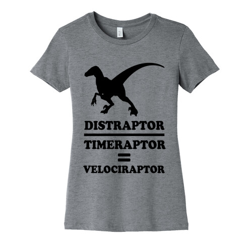 Distraraptor divided by Timeraptor= Velociraptor Womens T-Shirt