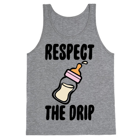 Respect The Drip Tank Top