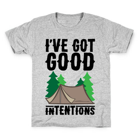 I've Got Good Intentions  Kids T-Shirt