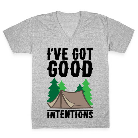 I've Got Good Intentions  V-Neck Tee Shirt