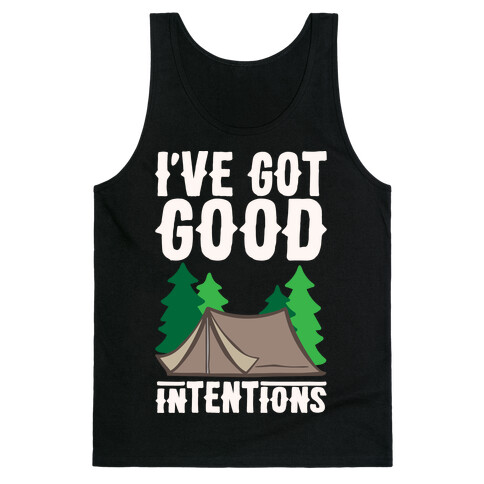 I've Got Good Intentions White Print Tank Top