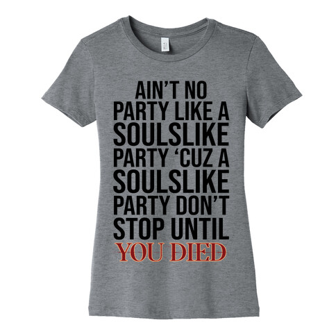 Ain't No Party Like A Soulslike Party Womens T-Shirt