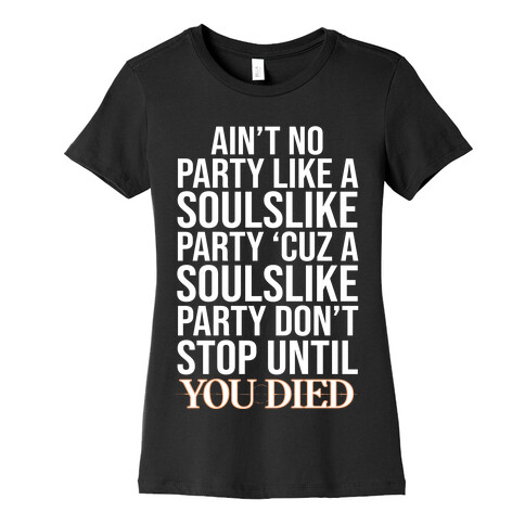 Ain't No Party Like A Soulslike Party Womens T-Shirt