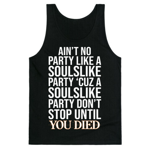 Ain't No Party Like A Soulslike Party Tank Top