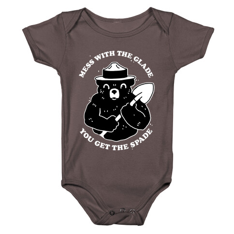 Mess With the Glade, You Get the Spade  Baby One-Piece